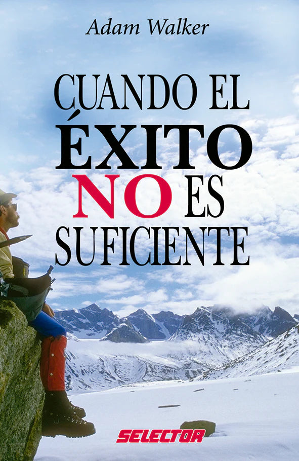 Cuando el éxito no es suficiente - Editorial Selector